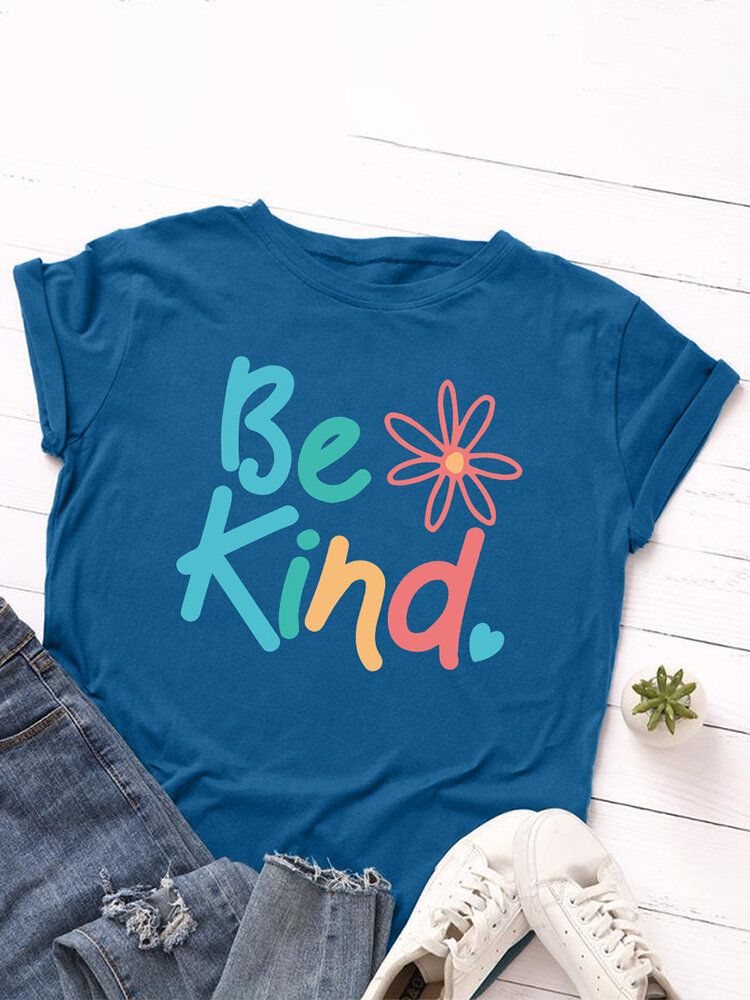 Dam Be Kind Slogantryck O-ringad Kortärmad Casual Multicolor T-shirt