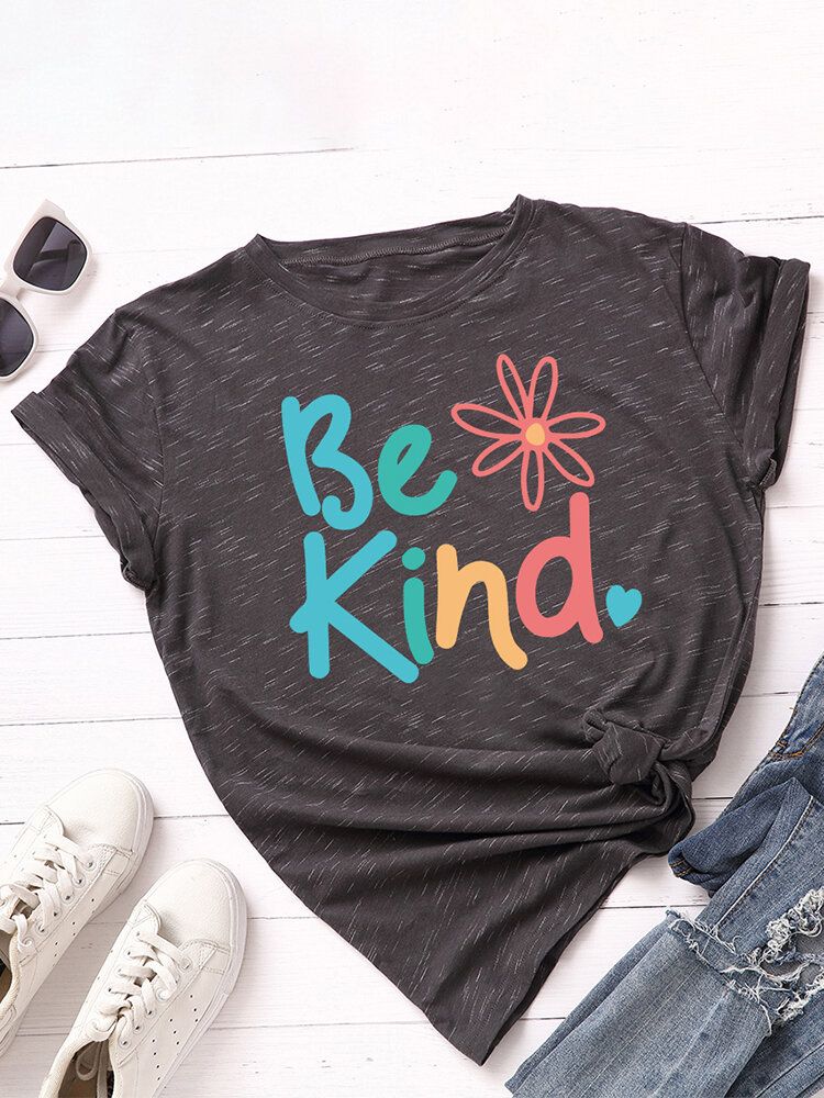 Dam Be Kind Slogantryck O-ringad Kortärmad Casual Multicolor T-shirt